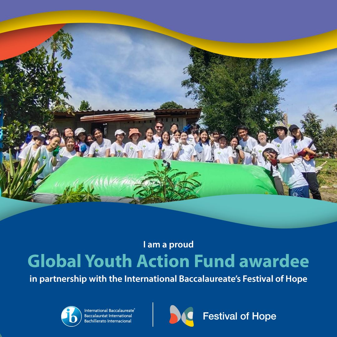 Global Youth Action Fund awardee, in partnership with the International Baccalaureate's Festival of Hope